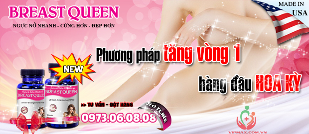 Mua thuốc nở ngực ở đâu? Breast queen